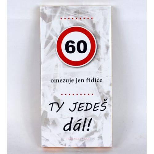 Čokoláda s nápisem 100g - 60 omezuje jen řidiče,ty jedeš dál !