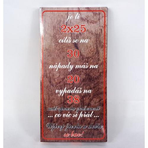 Čokoláda s nápisem 100g - Je ti 2x25 cítíš se na 30
