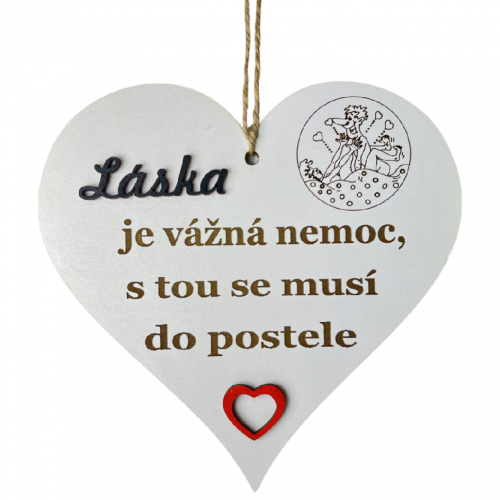Dřevěné srdce 18x18cm - Láska je vážná nemoc