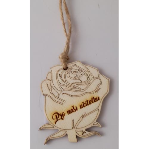 Dřevěná růže 6cm - učitelka