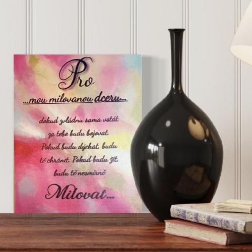 Dřevěná cedulka barevná 19x25cm - Pro mou milovanou dceru