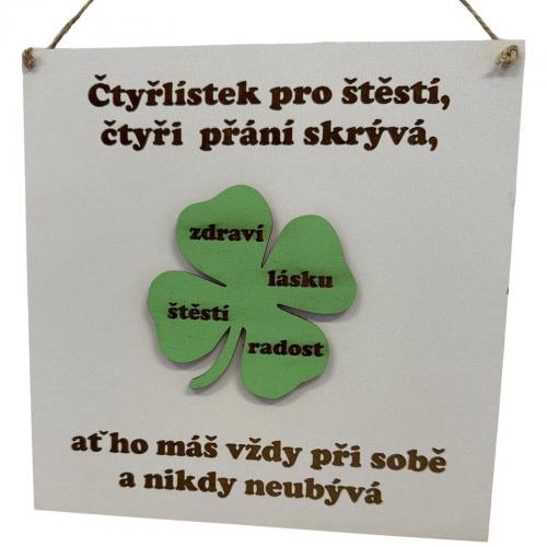 Dřevěná cedule 22x22cm - Čtyřlístek čtyři přání skrývá