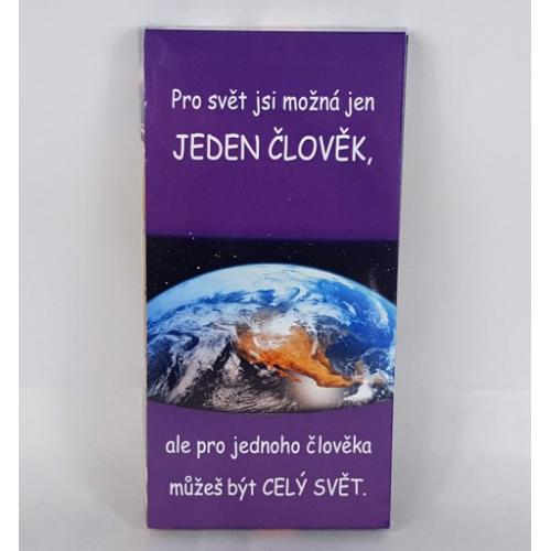 Čokoláda s nápisem 100g - Pro svět si možná jen..